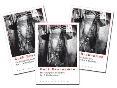 DVDs: Buck Brannaman describes the different stages from the snaffle bit to the hackamore to the bridle...