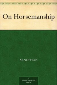 Resources: book On Horsemanship by Xenophon